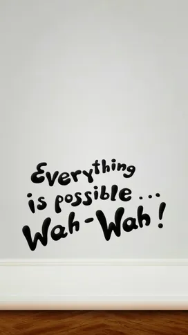 Everything is possible... white mobile wallpaper